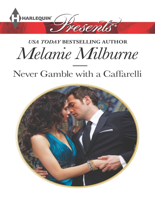 Title details for Never Gamble with a Caffarelli by Melanie Milburne - Wait list